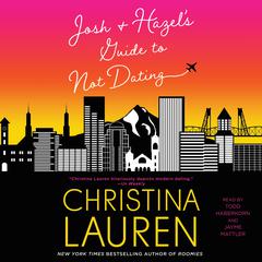 Josh and Hazel's Guide to Not Dating Audiobook, by 