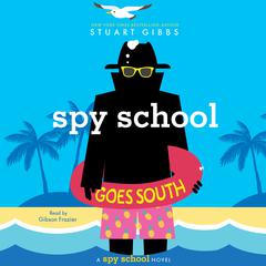 Spy School Goes South Audiobook, by Stuart Gibbs