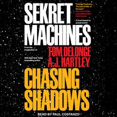 Sekret Machines Book 1: Chasing Shadows Audiobook, by A. J. Hartley