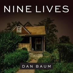 Nine Lives: Mystery, Magic, Death, and Life in New Orleans Audiobook, by Dan Baum