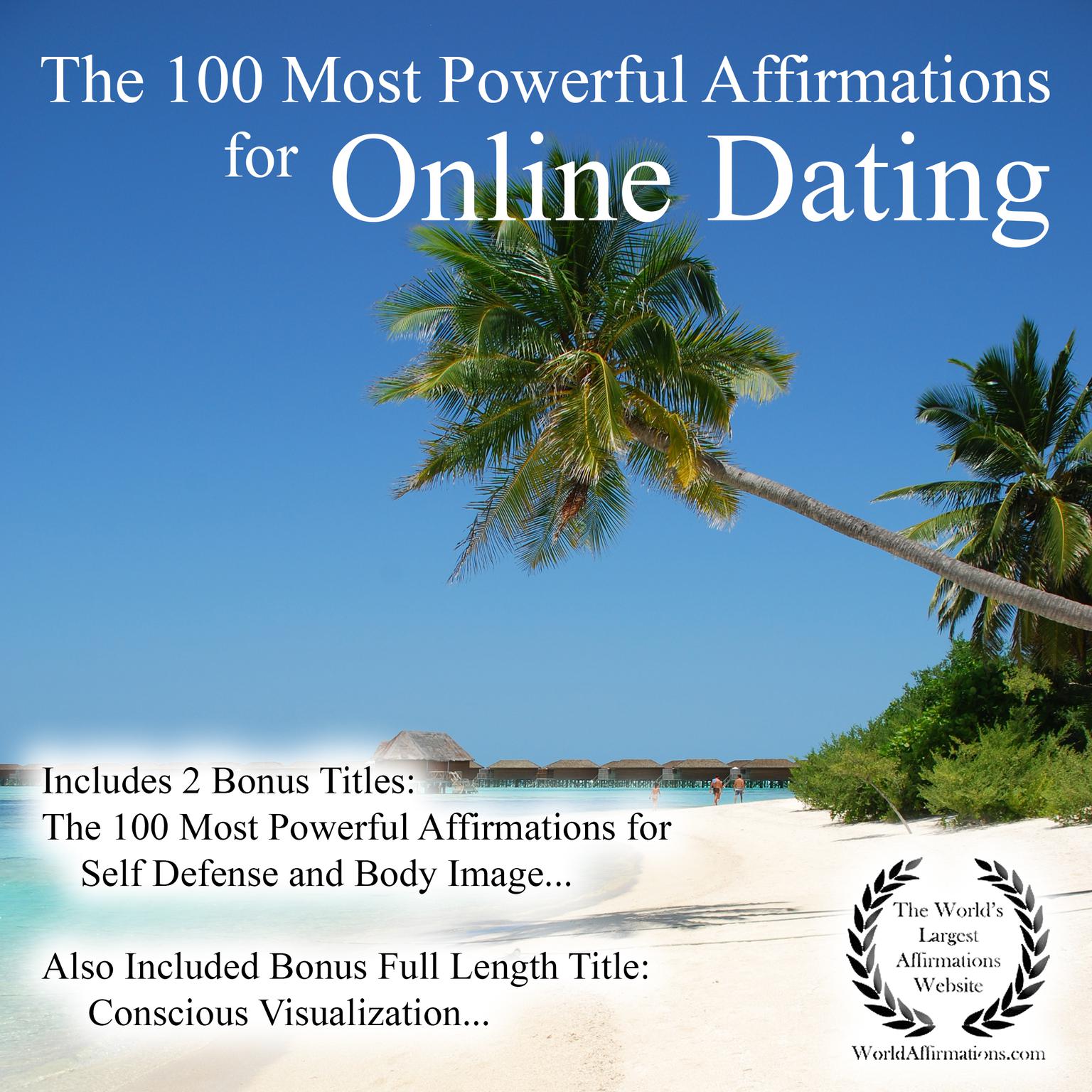 Affirmation | The 100 Most Powerful Affirmations for Online Dating — With 2 Positive & Affirmative Action Bonus Books on Body Image & Self Defense Audiobook, by Jason Thomas