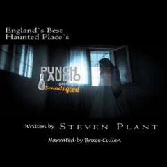 Englands Best Haunted Places - a short exploration Audiobook, by Steven Plant