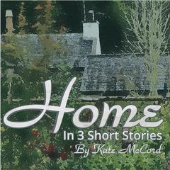 Home: In Three Short Stories Audiobook, by Kate McCord