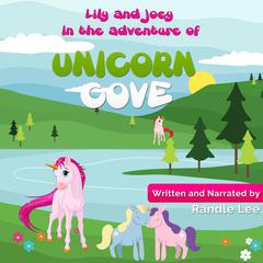 Lily and Joey in the adventure of Unicorn Cove Audiobook, by Randle Lee