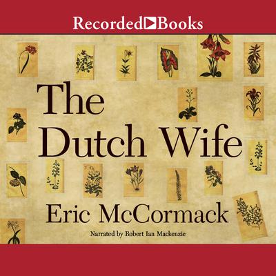 The Dutch Wife Audiobook, by Eric McCormack