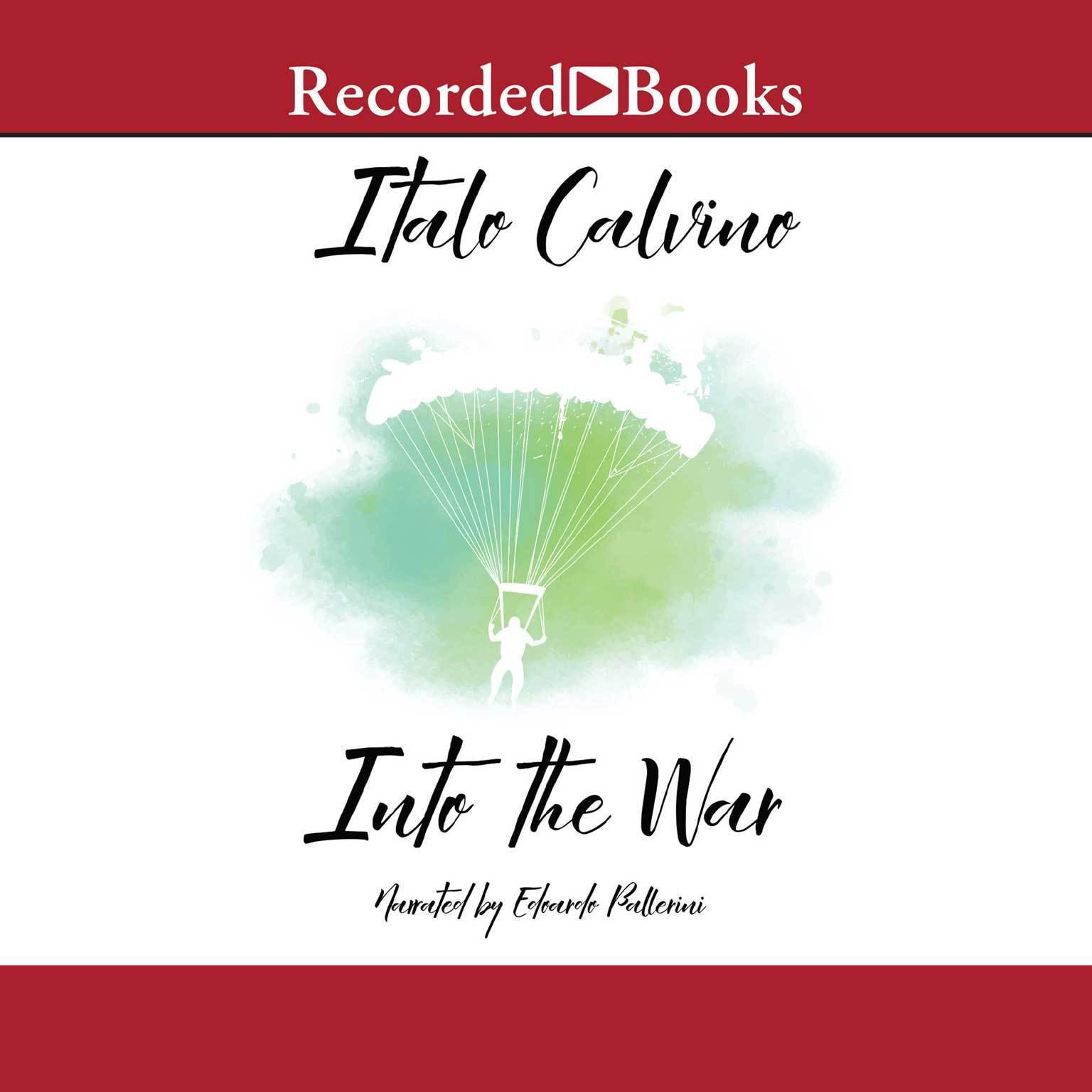 Into the War Audiobook, by Italo Calvino