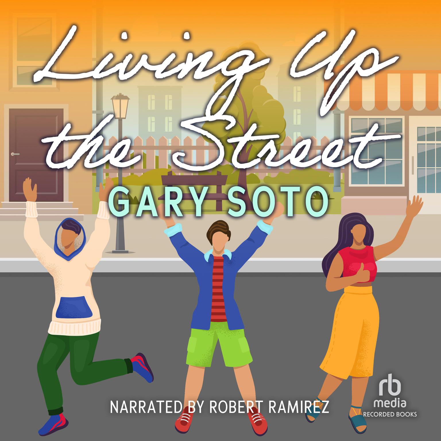 Living Up the Street Audiobook, by Gary Soto