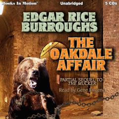 The Oakdale Affair Audiobook, by Edgar Rice Burroughs