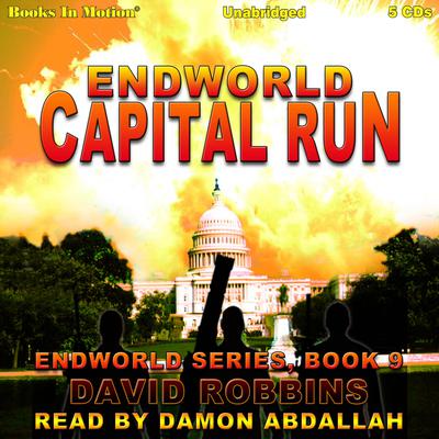 Capital Run (Endworld Series, Book 9) Audiobook, by David Robbins