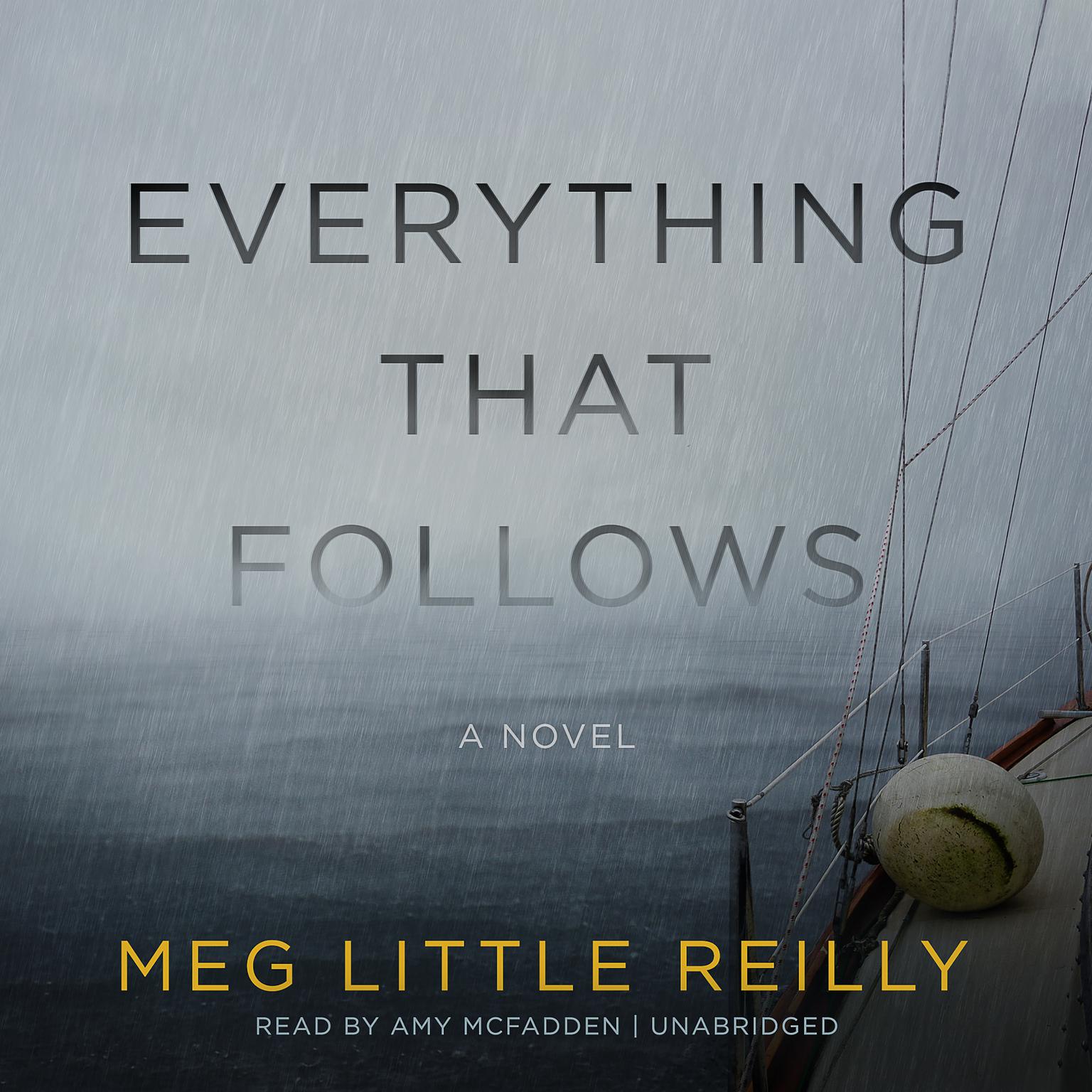 Everything That Follows Audiobook, by Meg Little Reilly