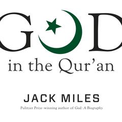 God in the Qur'an Audiobook, by Jack Miles