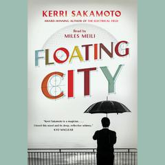 Floating City Audiobook, by Kerri Sakamoto