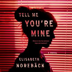 Tell Me You're Mine Audiobook, by 