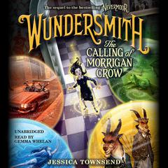 Wundersmith: The Calling of Morrigan Crow Audiobook, by Jessica Townsend