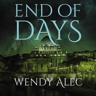 End of Days Audiobook, by Wendy Alec