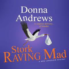 Stork Raving Mad Audiobook, by Donna Andrews