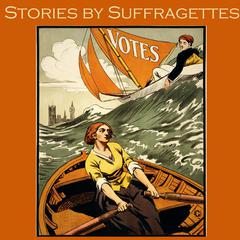 Stories by Suffragettes Audiobook, by Various 