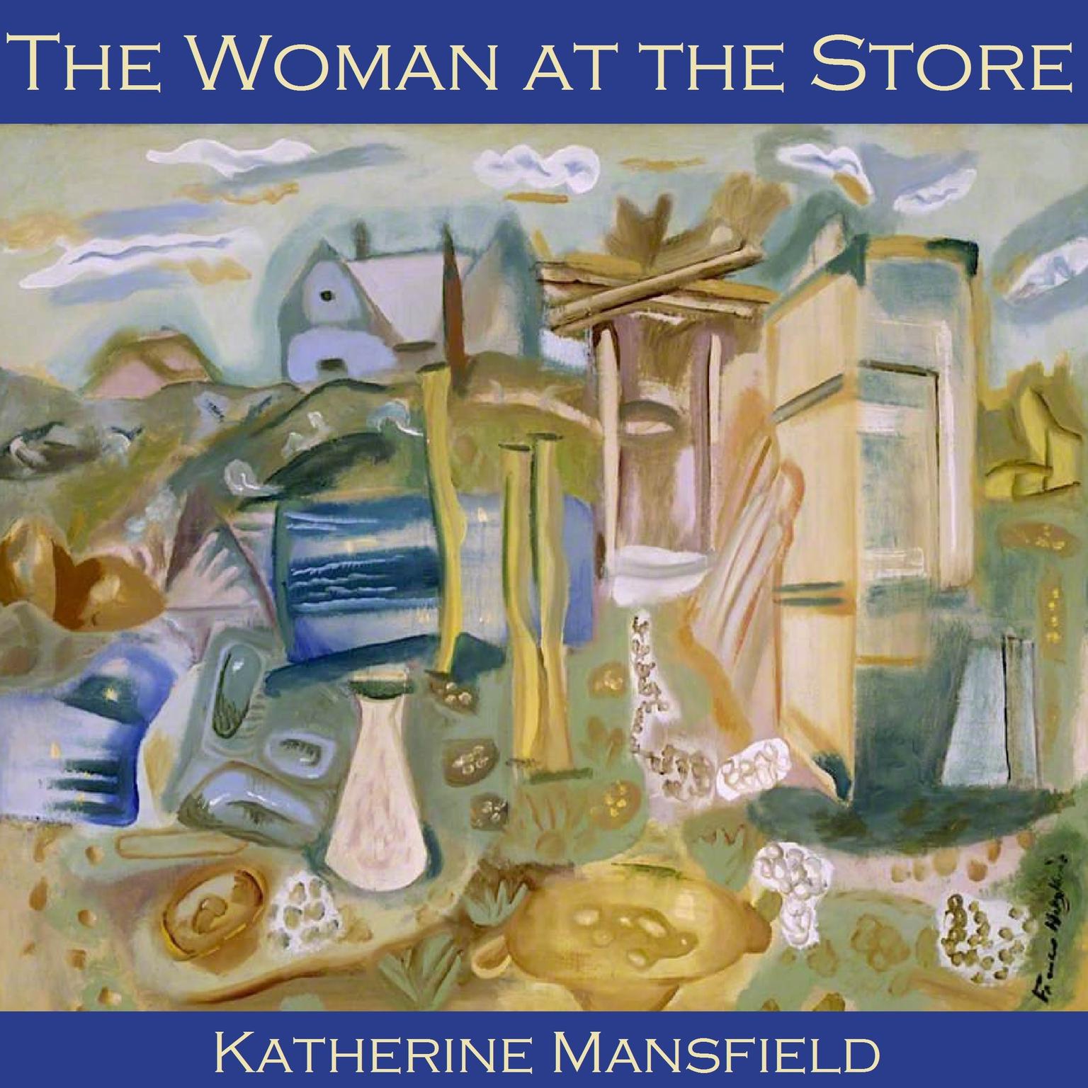 The Woman at the Store Audiobook, by Katherine Mansfield