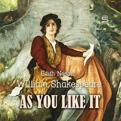 As You Like It Audiobook, by Edith Nesbit