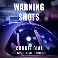 Warning Shots Audiobook, by Connie Dial