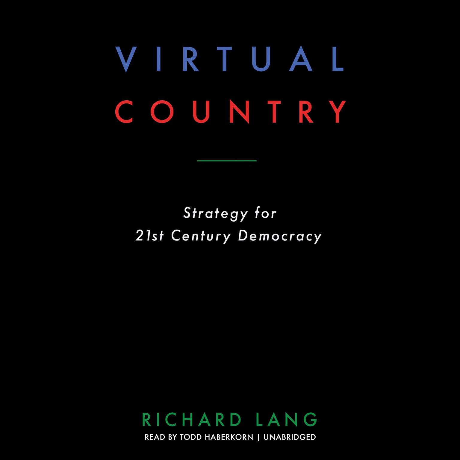 Virtual Country: Strategy for 21st Century Democracy Audiobook, by Richard Lang