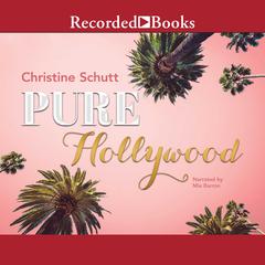 Pure Hollywood and Other Stories Audiobook, by Christine Schutt