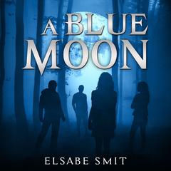 A Blue Moon Audiobook, by Elsabe Smit