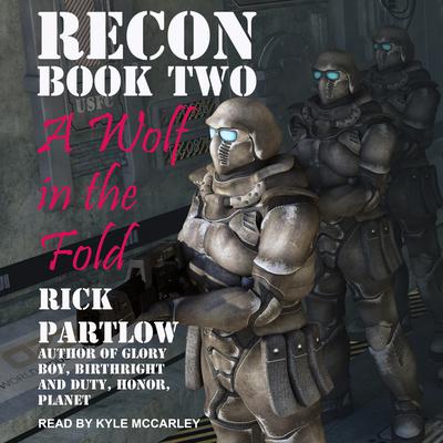 Recon: A Wolf in the Fold Audiobook, by Rick Partlow