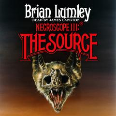 Necroscope III: The Source Audiobook, by Brian Lumley