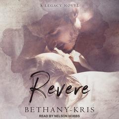 Revere: A Legacy Novel Audiobook, by Bethany-Kris