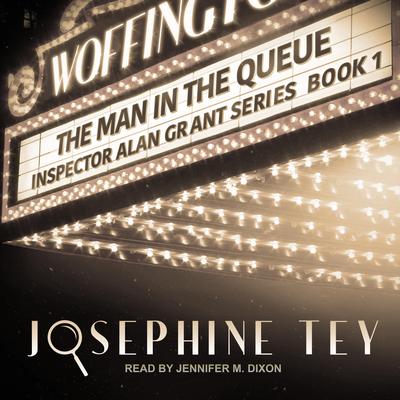 The Man in the Queue Audiobook, by Josephine Tey