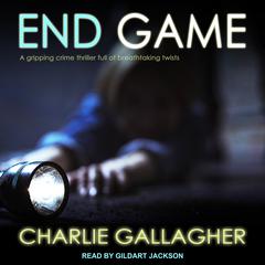 End Game Audiobook, by Charlie Gallagher