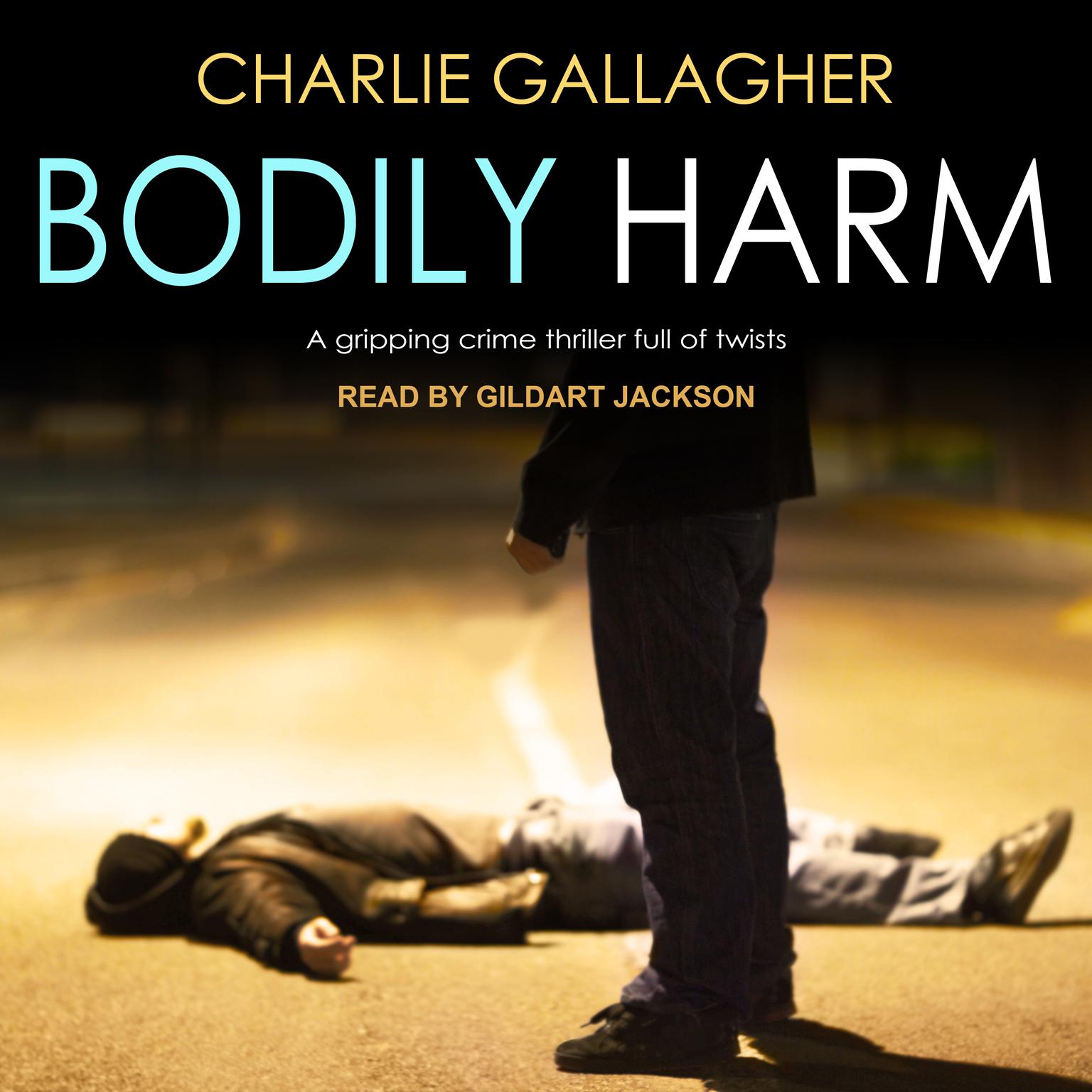 Bodily Harm Audiobook, by Charlie Gallagher