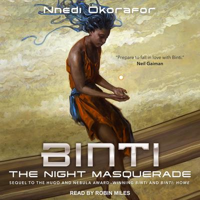 Binti: The Night Masquerade Audiobook, by Nnedi Okorafor