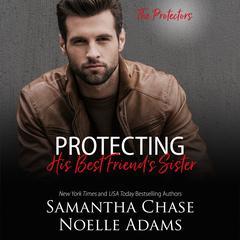 Protecting His Best Friend's Sister Audiobook, by 