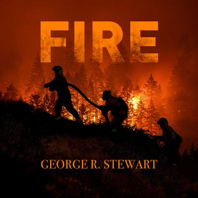 Fire Audiobook, by George R. Stewart