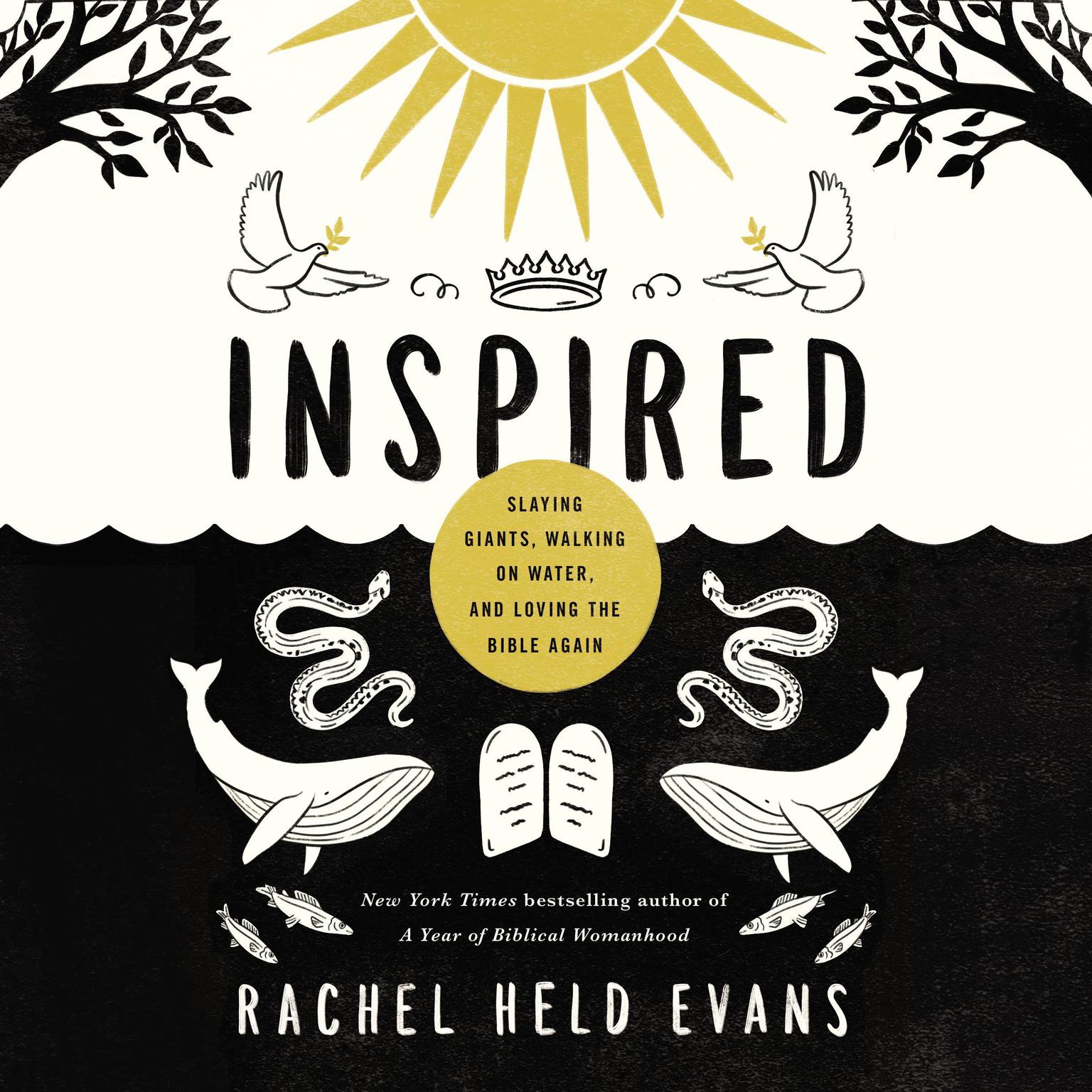 Inspired: Slaying Giants, Walking on Water, and Loving the Bible Again Audiobook, by Rachel Held Evans