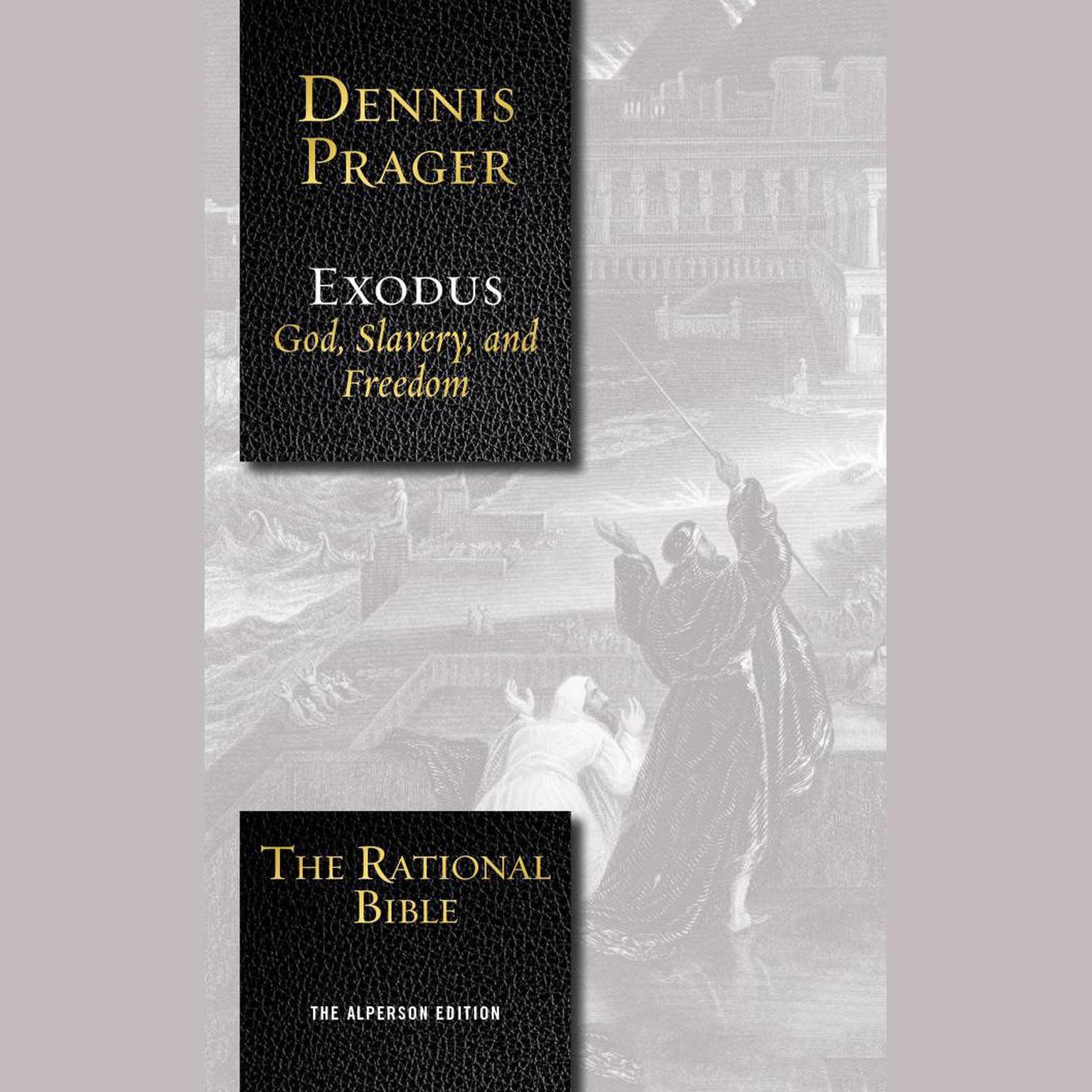 The Rational Bible: Exodus Audiobook, by Dennis Prager