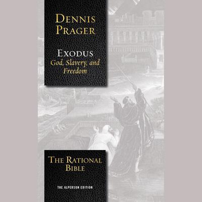The Rational Bible: Exodus Audiobook, by Dennis Prager