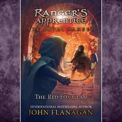 The Royal Ranger: The Red Fox Clan Audiobook, by John Flanagan