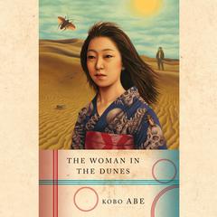The Woman in the Dunes Audiobook, by Kobo Abe