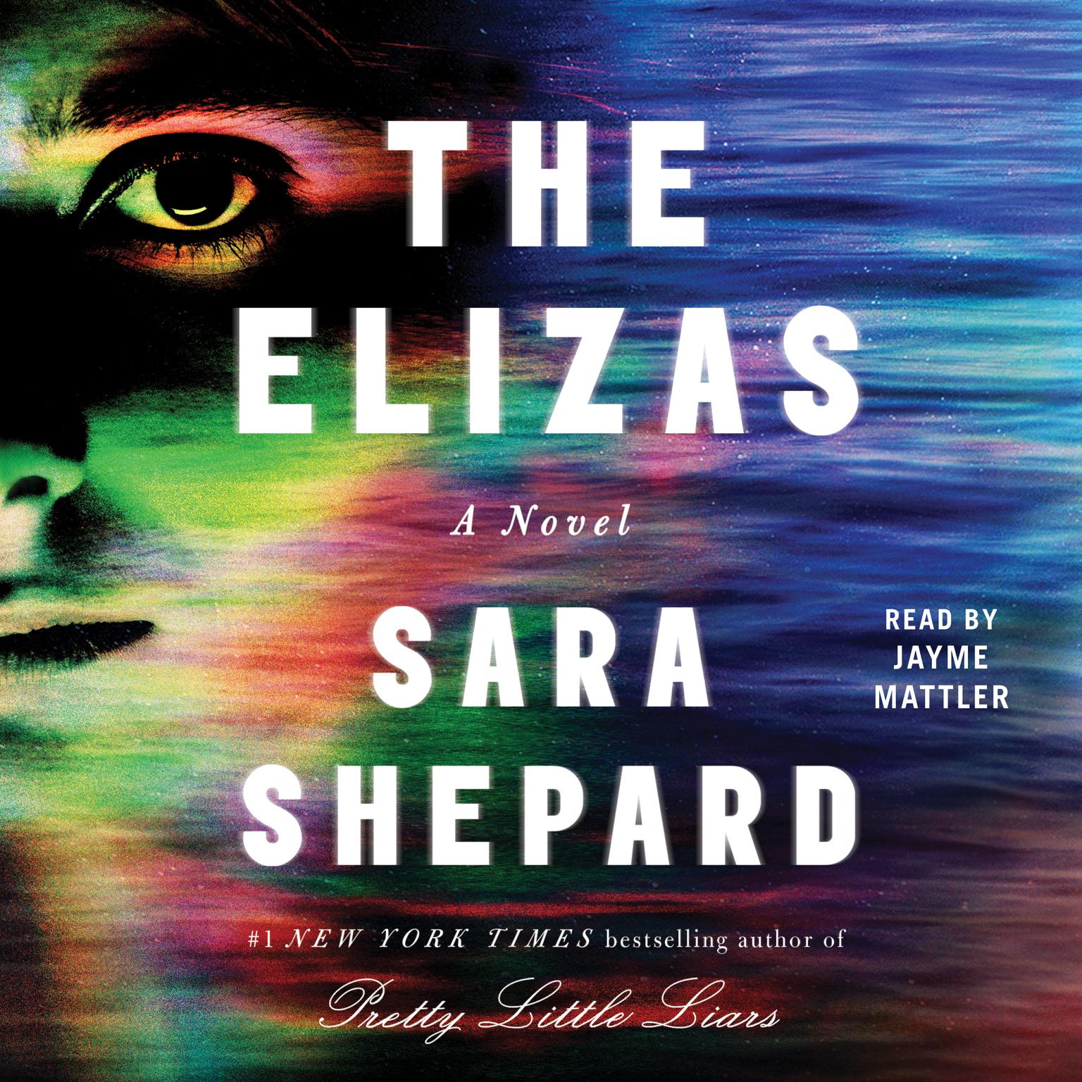 The Elizas: A Novel Audiobook, by Sara Shepard