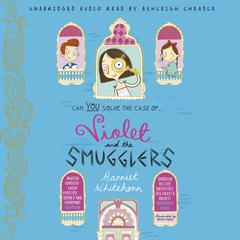 Violet and the Smugglers Audiobook, by Harriet Whitehorn