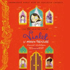 Violet and the Hidden Treasure Audiobook, by Harriet Whitehorn