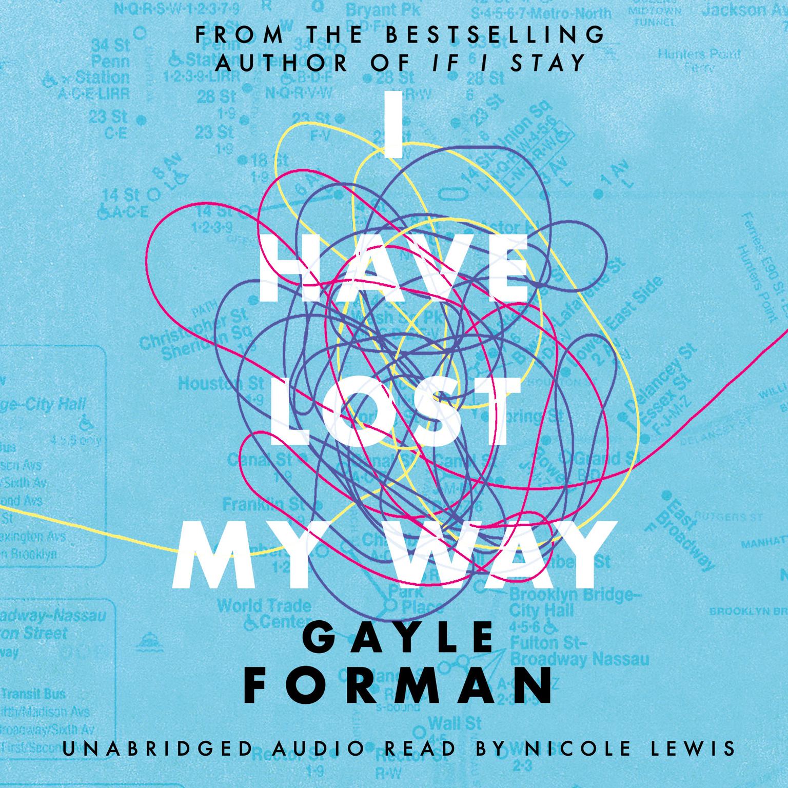 I Have Lost My Way Audiobook, by Gayle Forman