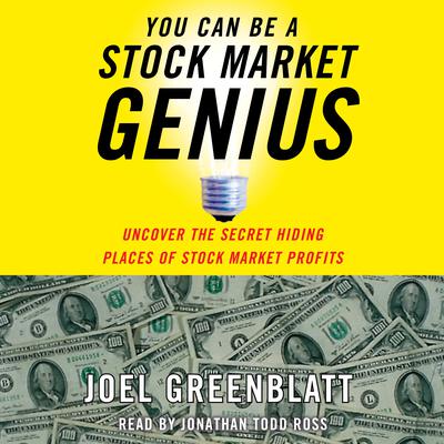 You Can Be a Stock Market Genius: Uncover the Secret Hiding Places of Stock Market Profits Audiobook, by Joel Greenblatt