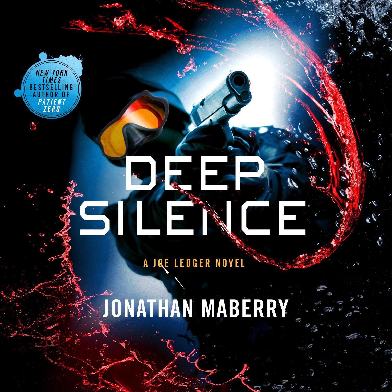 Deep Silence: A Joe Ledger Novel Audiobook, by Jonathan Maberry
