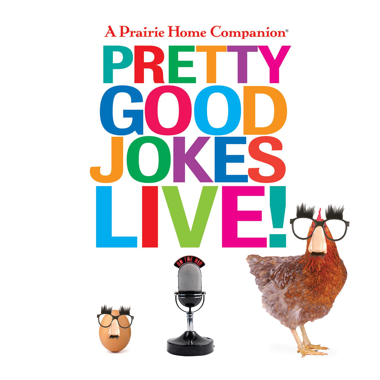 A Prairie Home Companion Pretty Good Jokes Live! Audiobook, by Garrison Keillor