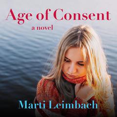 Age of Consent Audiobook, by Marti Leimbach