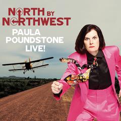 North By Northwest: Paula Poundstone Live! Audiobook, by Paula Poundstone